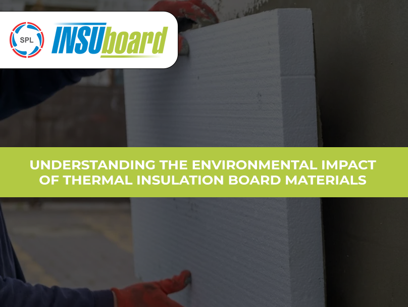Understanding the Environmental Impact of XPS Thermal Insulation Board Materials