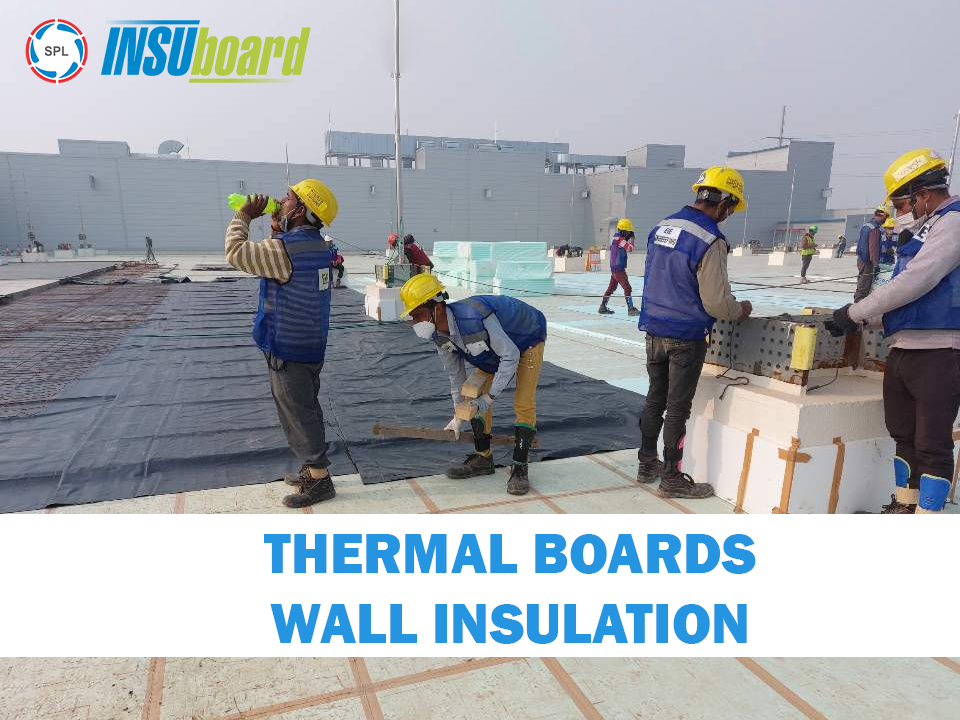 Thermal Boards Wall Insulation Manufacture in India
